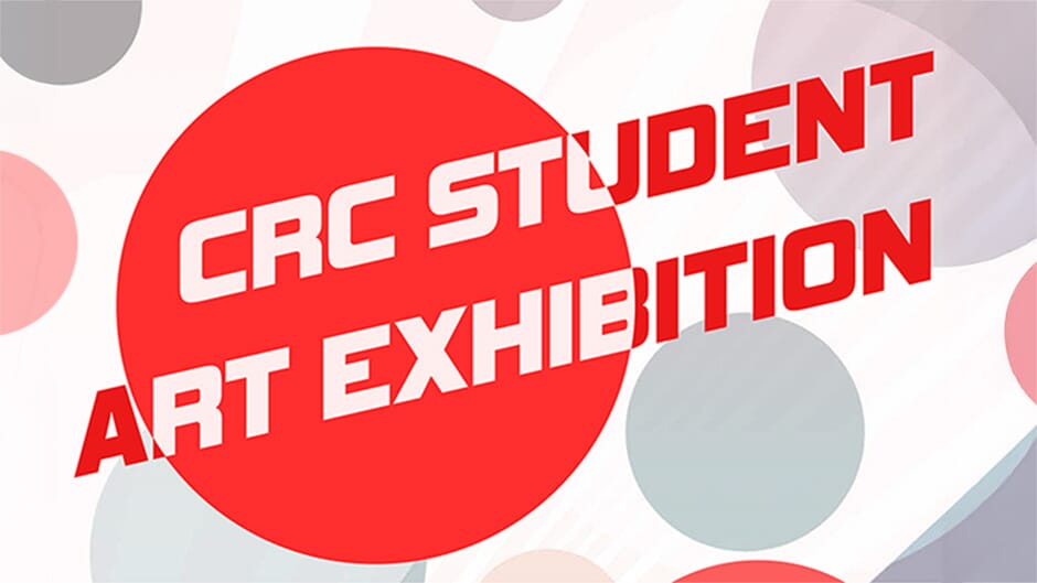 A colorful dot pattern with the words CRC Student Art Exhibition