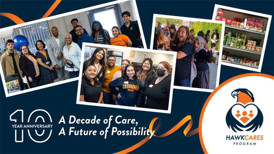 Hawk CARES: A Decade of Compassion, Support, and Student Success; 10-year anniversary; A Decade of Care, A Future of Possibility