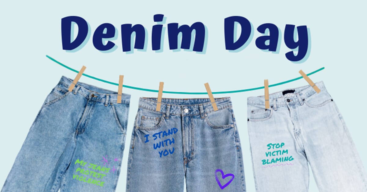 A drawing of three pairs of denim jeans on a clothesline with the words Denim Day, My Jeans Protest Violence, I Stand With You, Stop Victim Blaming